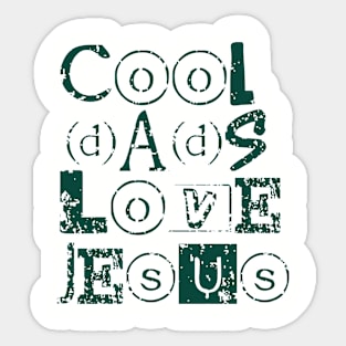 Cool dads love Jesus, Distress look for bright colors Sticker